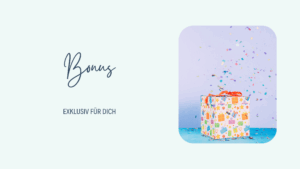 Bonus – exklusiv für dich