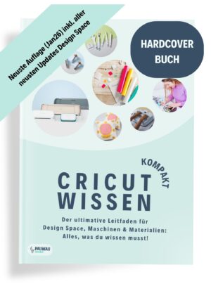 kombiangebot hardcover & e book "cricut wissen kompakt" der ultimative leitfaden für design space, maschinen & materialien (inkl. versand)