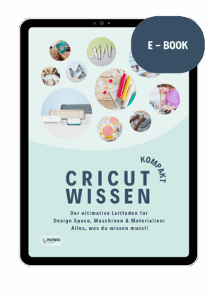 kombiangebot hardcover & e book "cricut wissen kompakt" der ultimative leitfaden für design space, maschinen & materialien (inkl. versand)