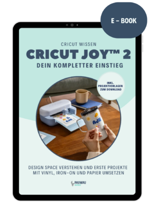 buch cricut joy™ 2 – dein kompletter einstieg design space verstehen und erste projekte mit vinyl, iron on und papier umsetzen gedruckte version