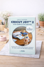 buch cricut joy™ 2 – dein kompletter einstieg design space verstehen und erste projekte mit vinyl, iron on und papier umsetzen gedruckte version