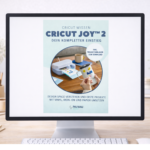 e book "cricut joy™ 2 – dein kompletter einstieg" design space verstehen und erste projekte mit vinyl, iron on und papier umsetzen